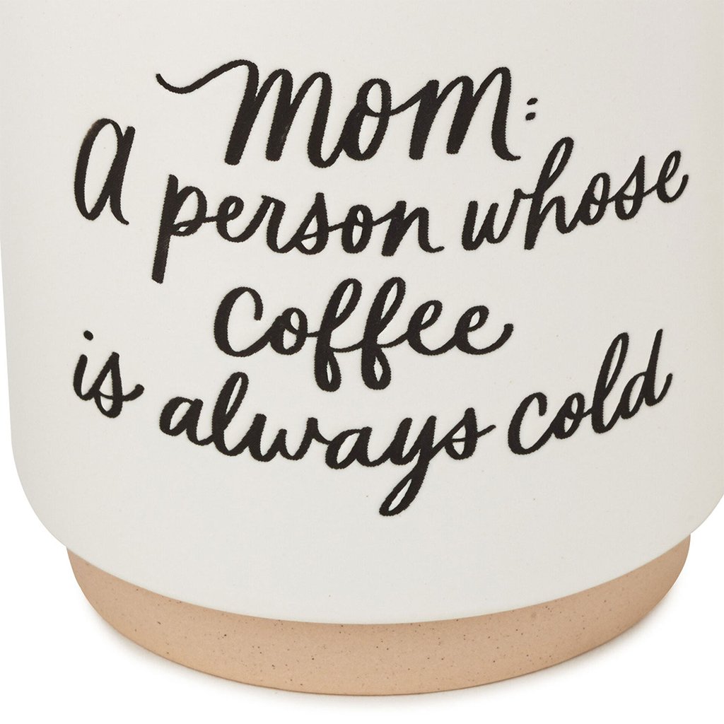 Hallmark  Mom Cold Coffee Warm Heart Funny Mug, 16 oz.