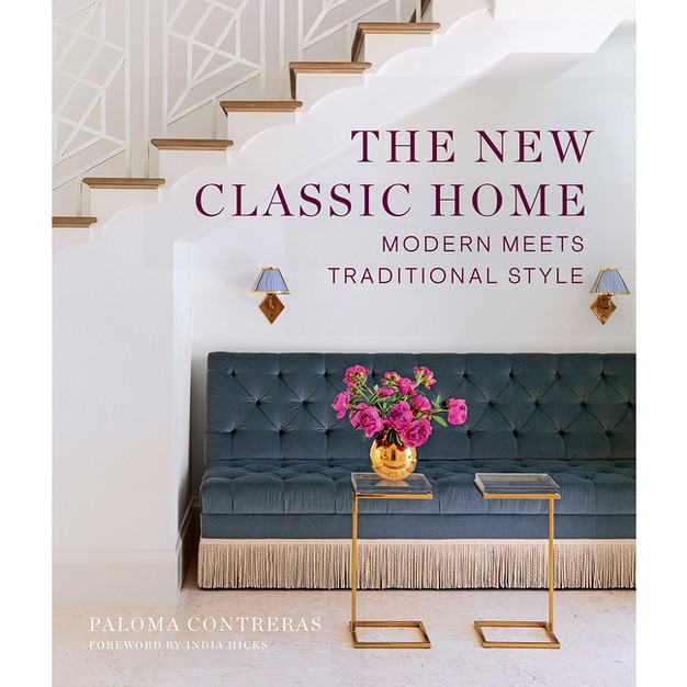 The New Classic Home By Paloma Contreras hardcover