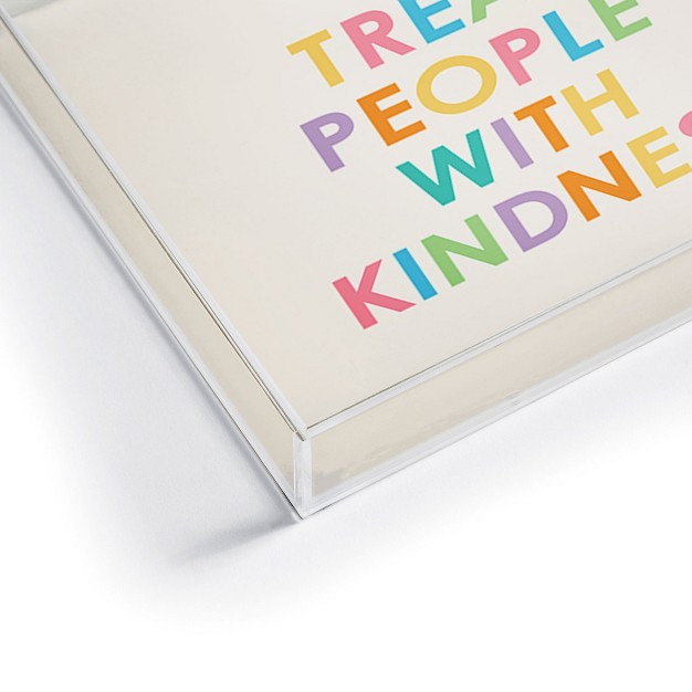 Socoart Treat People With Kindness Iii Acrylic Tray Deny Designs