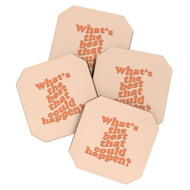 Dirtyangelface Whats The Best That Could Happen Set Of 4 Coasters Deny Designs