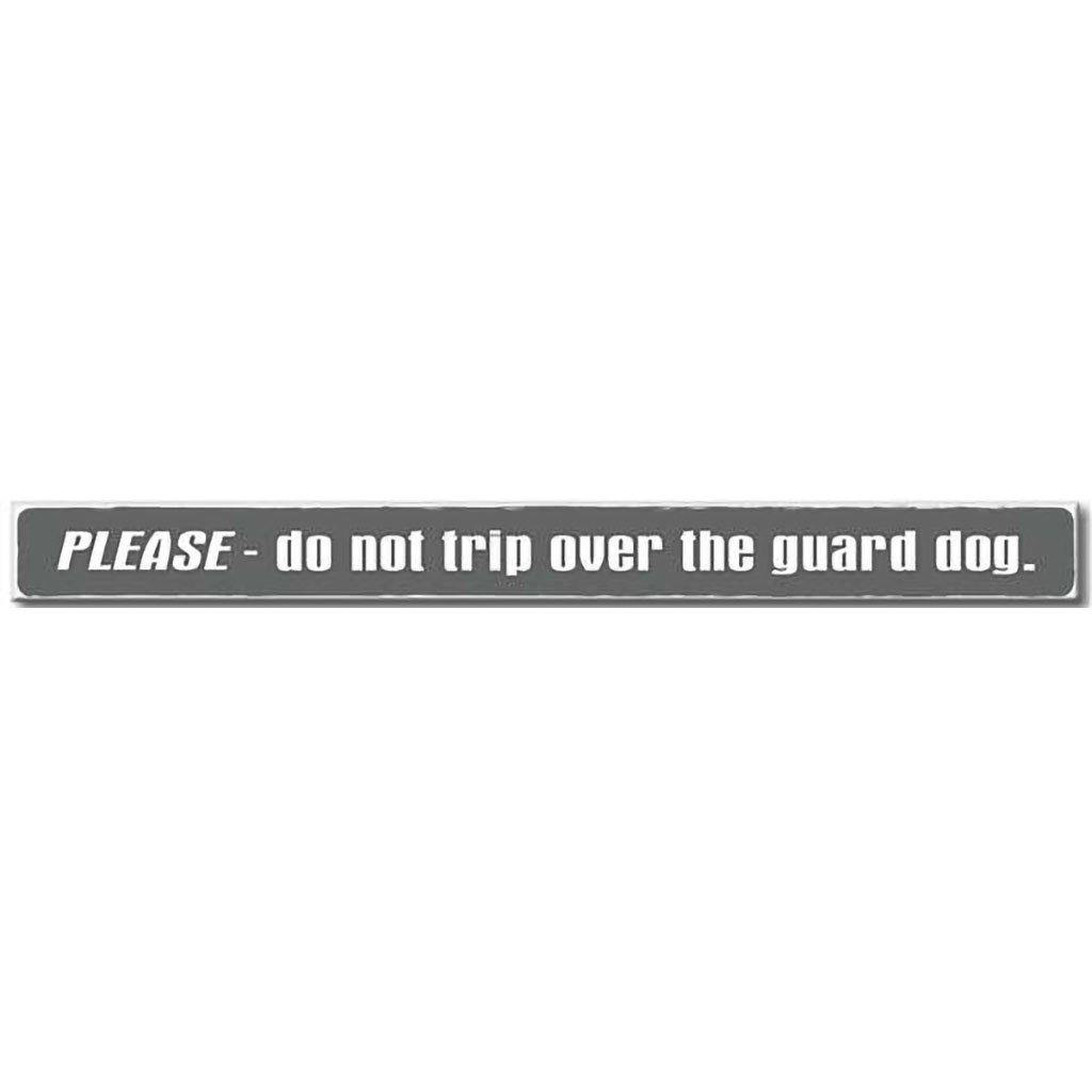 My Word!  Please Don't Trip Over The Guard Dog - Skinnies 1.5