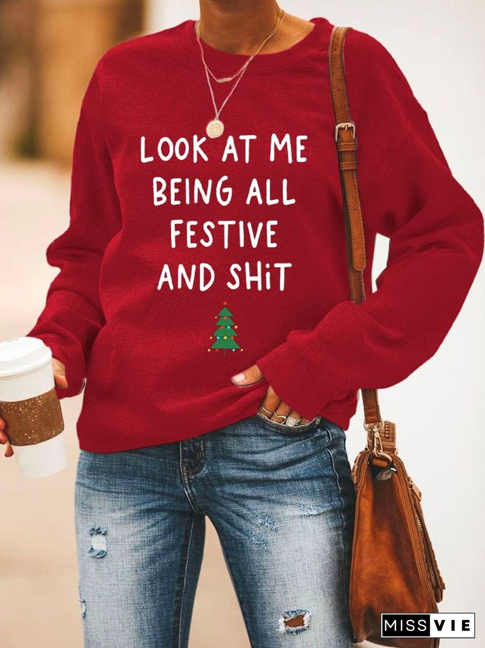 Women's Look At Me Being All Festive And Shit Print Casual Sweatshirt