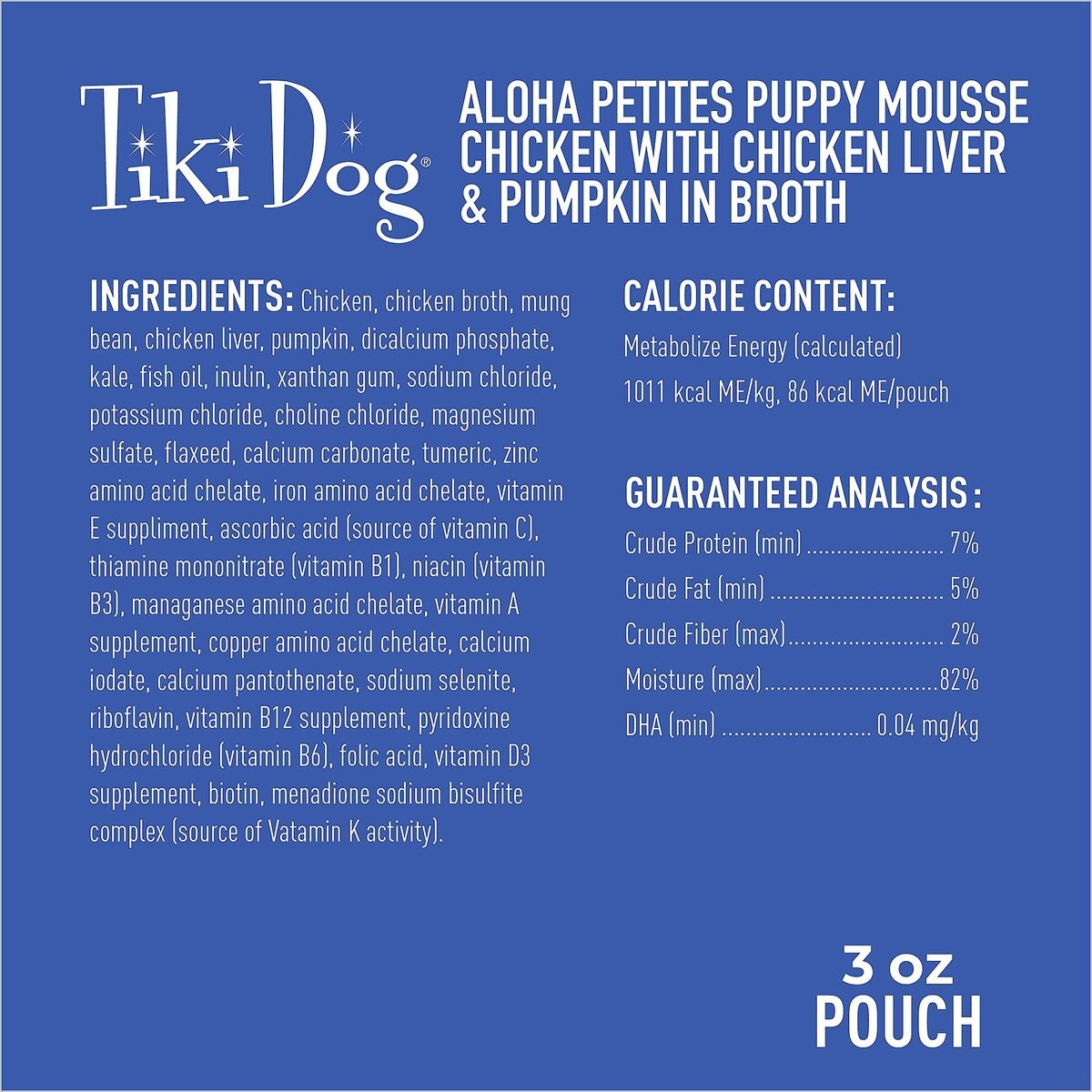 Tiki Dog Aloha Petites Puppy Mousse Chicken and Pumpkin in Broth Small Breed Grain-Free Wet Dog Food， 3-oz， case of 12