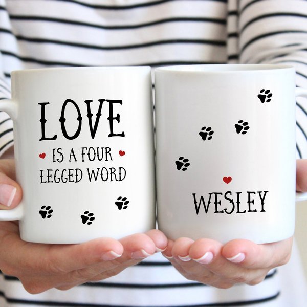 904 Custom Personalized Love is a Four Legged Word Double Sided Coffee Mug， 11-oz