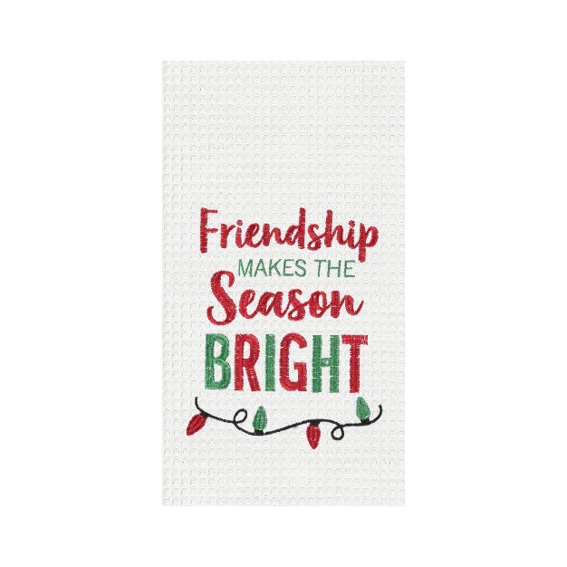 C amp f Home Friendship Makes Season Bright Embroidered Waffle Weave Kitchen Towel