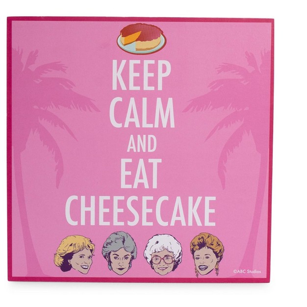 Silver Buffalo The Golden Girls Keep Calm And Eat Cheesecake 6 X 6 Inch Wood Box Sign