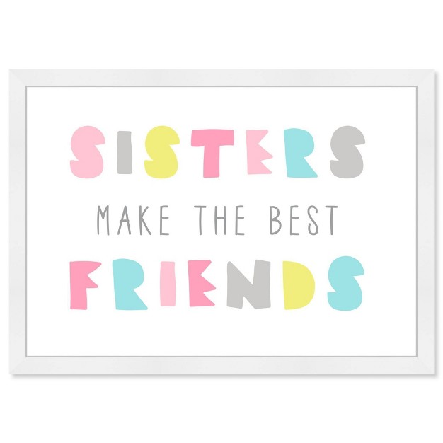 X 15 quot Best Friend Sisters Bright Typography And Quotes Framed Art Print Wynwood Studio