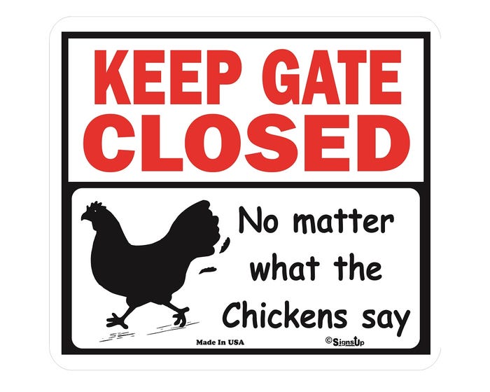 Signs Up Gate Closed Chickens 31031