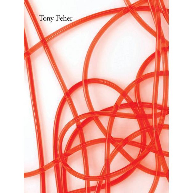 Tony Feher hardcover