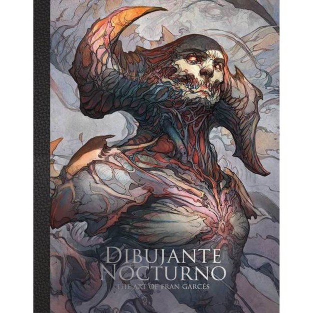 Dibujante Nocturno The Art Of Francisco Garc s By Dibujante Noctorno amp Publishing 3dtotal hardcover