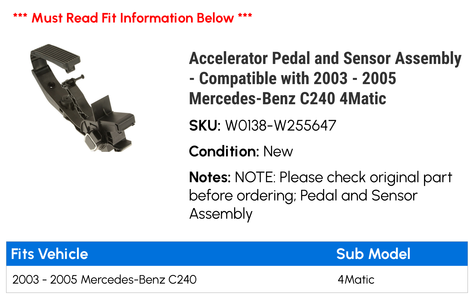 Accelerator Pedal and Sensor Assembly - Compatible with 2003 - 2005 Mercedes-Benz C240 4Matic 2004