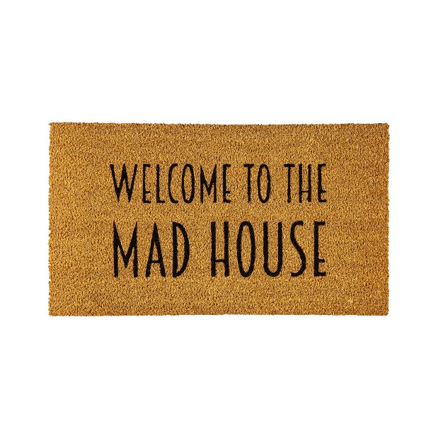 Welcome To The Mad House Coir Mat