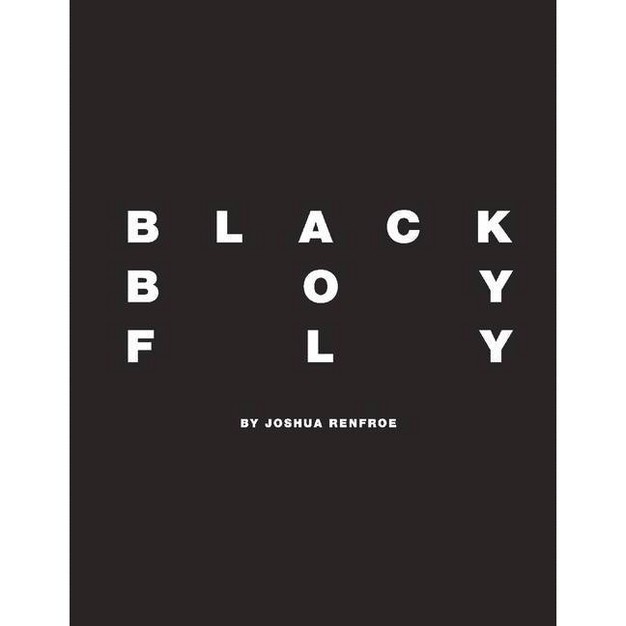 Black Boy Fly 2nd Edition 2nd Edition By Joshua Renfroe hardcover