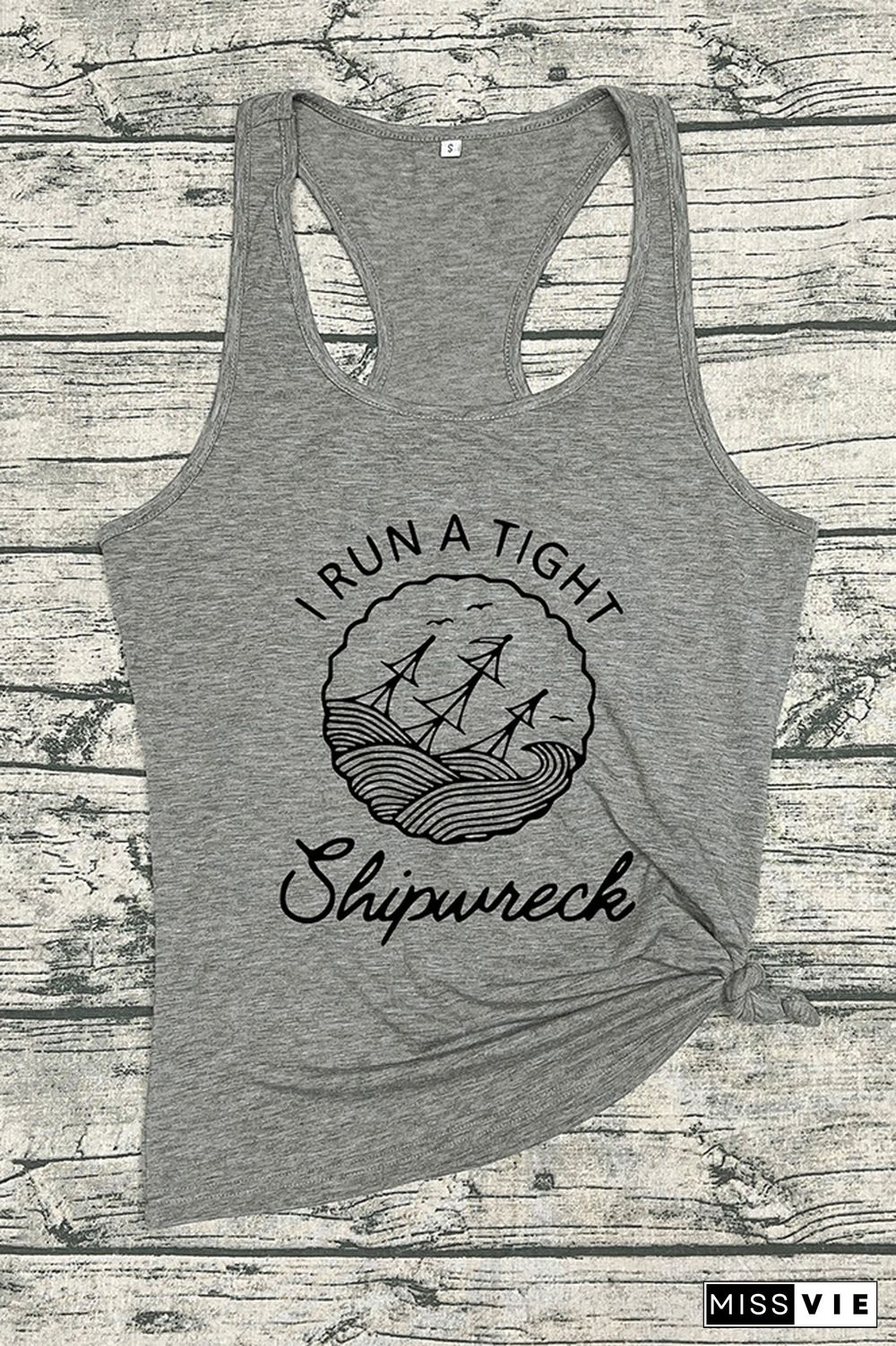 I Run A Tight Shipwreck Graphic Tank Top