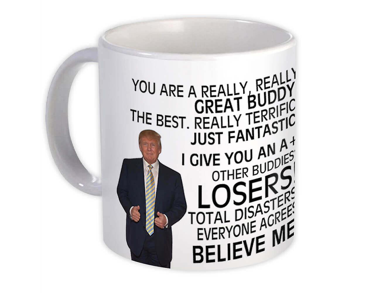 Gift Mug: BUDDY Funny Trump Great