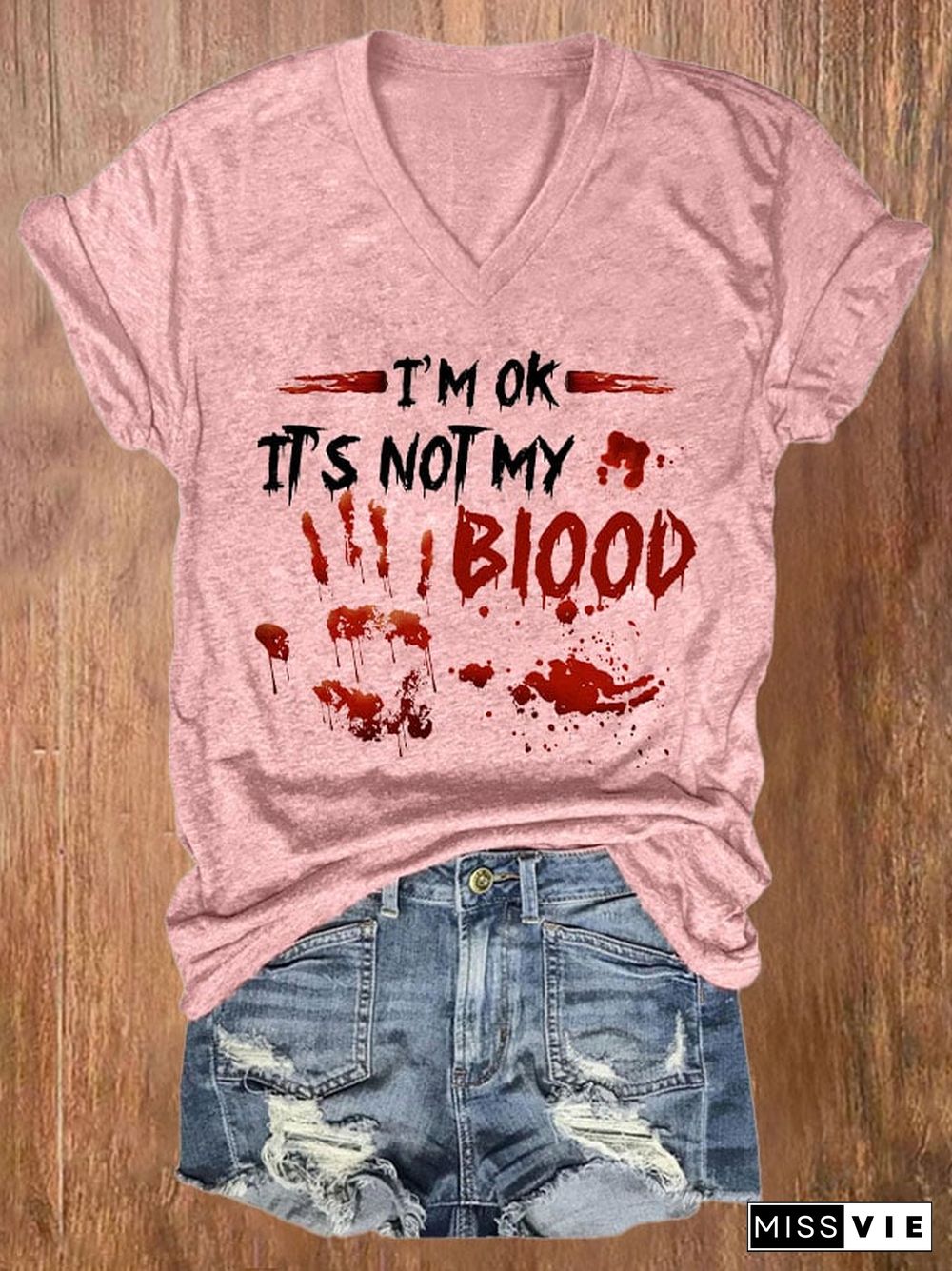 I'M Ok It'S Not My Blood Women's Casual Printed T-Shirt