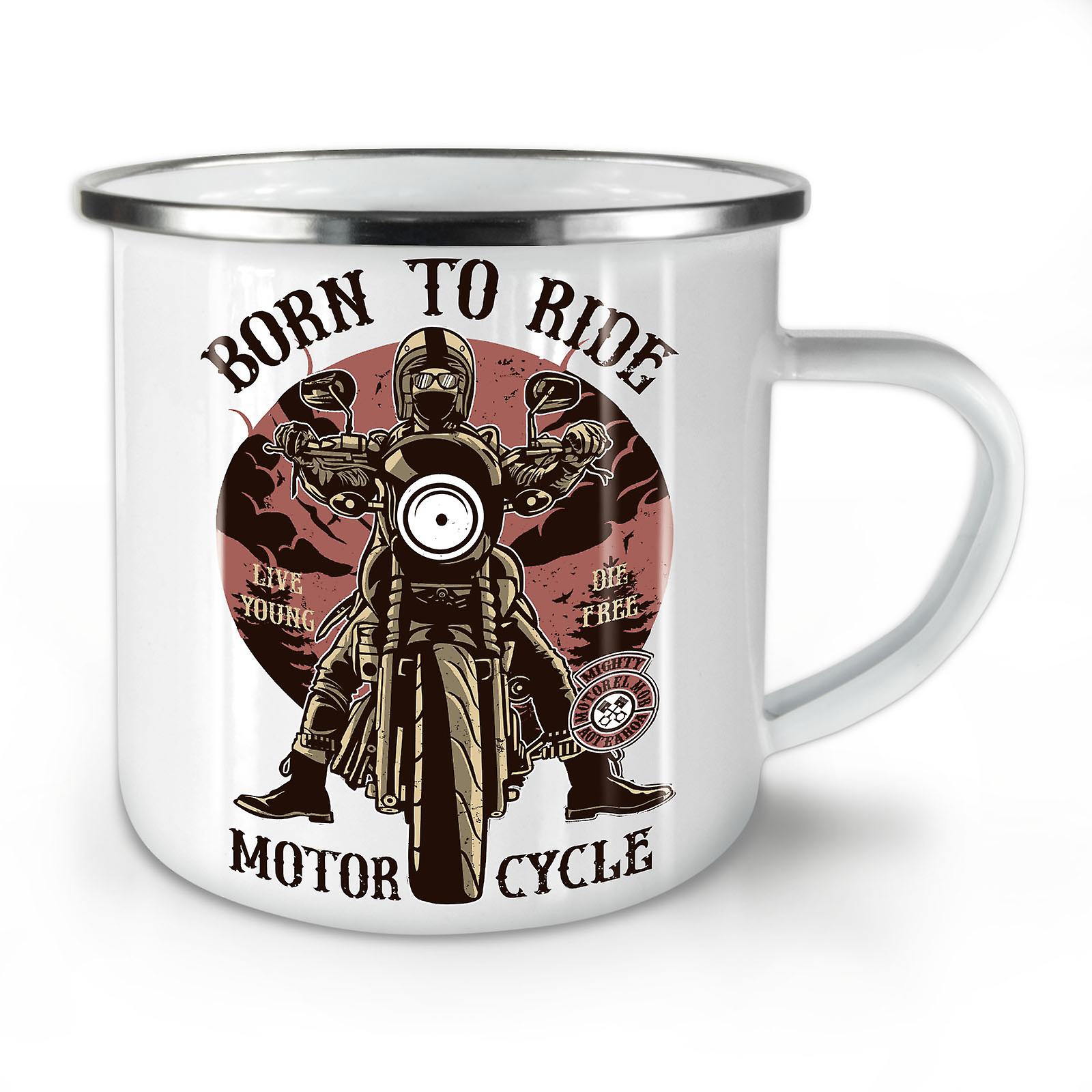 Born To Ride NEW WhiteTea Coffee Enamel Mug10 oz | Wellcoda