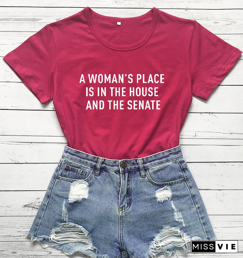 A Woman's Place Is In The HouseAnd The Senate T-Shirt Feminist Tee Women's Rights Shirts Women Casual PureCottonVintage Top