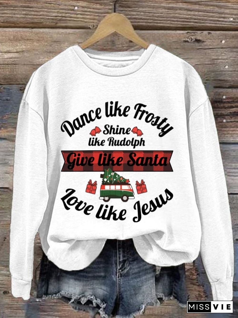 Women's Dance Like Frosty, Shine Like Rudolph, Give Like Santa Love Like Jesus Print Long Sleeve Sweatshirt