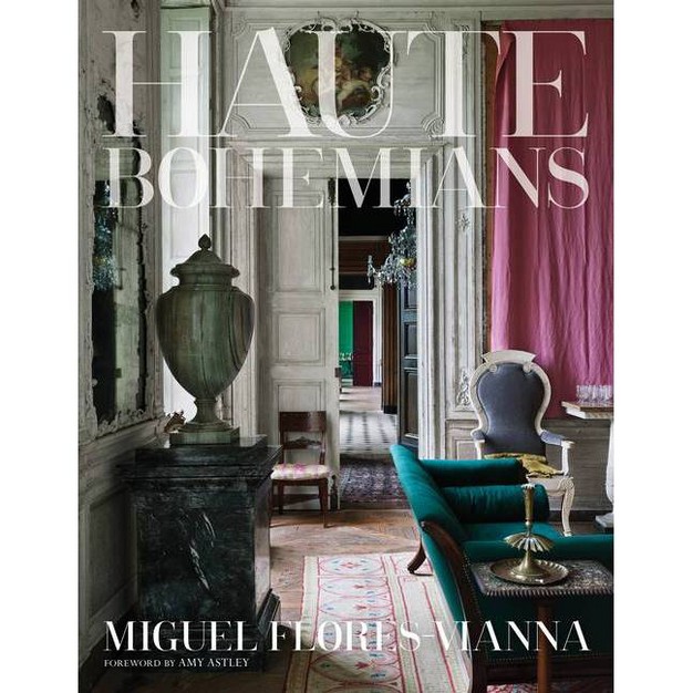 Haute Bohemians By Miguel Flores vianna hardcover