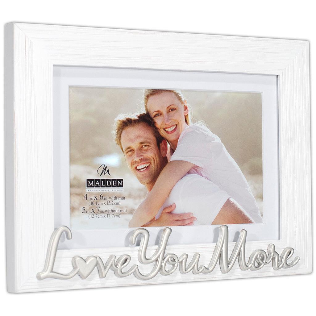 Malden  4X6/5X7 Love You More Frame