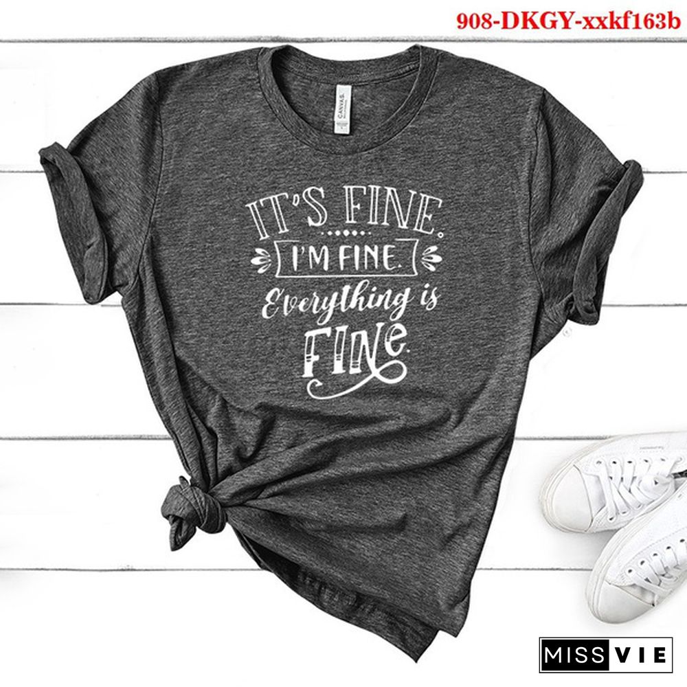 It's Fine I'M Fine Everything Is Fine Short Sleeve Womens Tee Shirts Fashion Women Summer Graphic T-Shirt