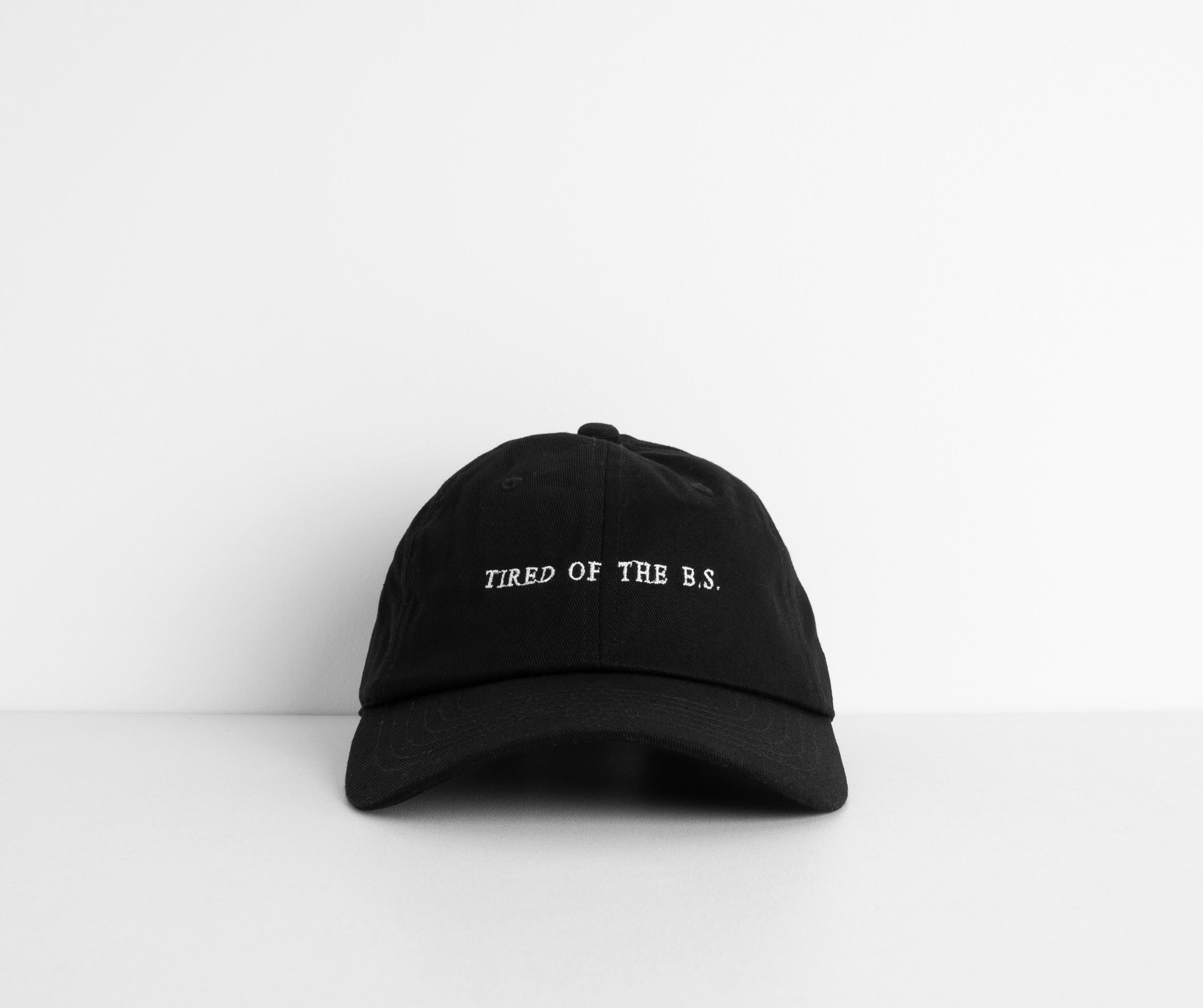 Tired Of The B.S Baseball Cap