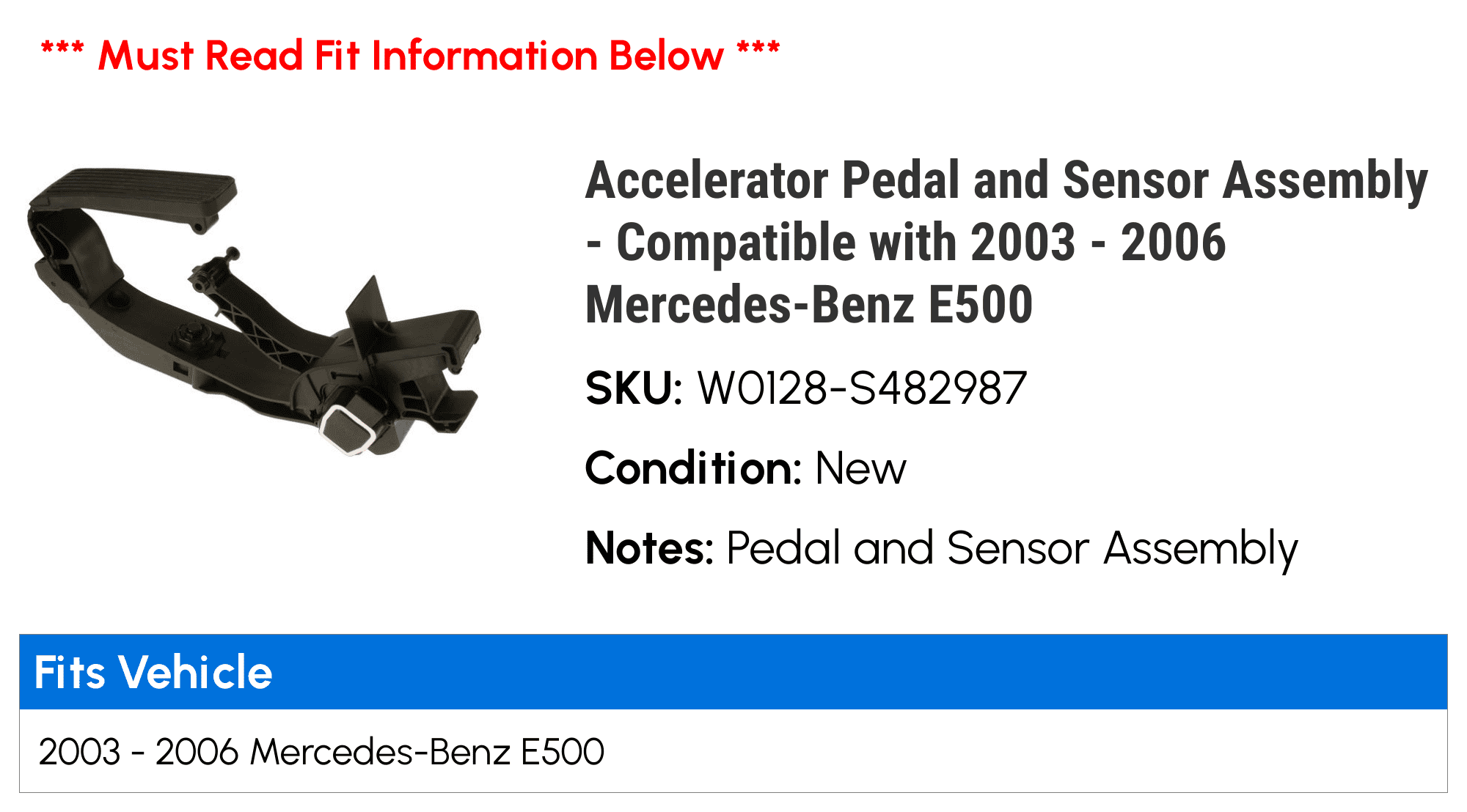 Accelerator Pedal and Sensor Assembly - Compatible with 2003 - 2006 Mercedes-Benz E500 2004 2005