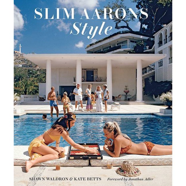 Slim Aarons Style By Shawn Waldron amp Kate Betts hardcover