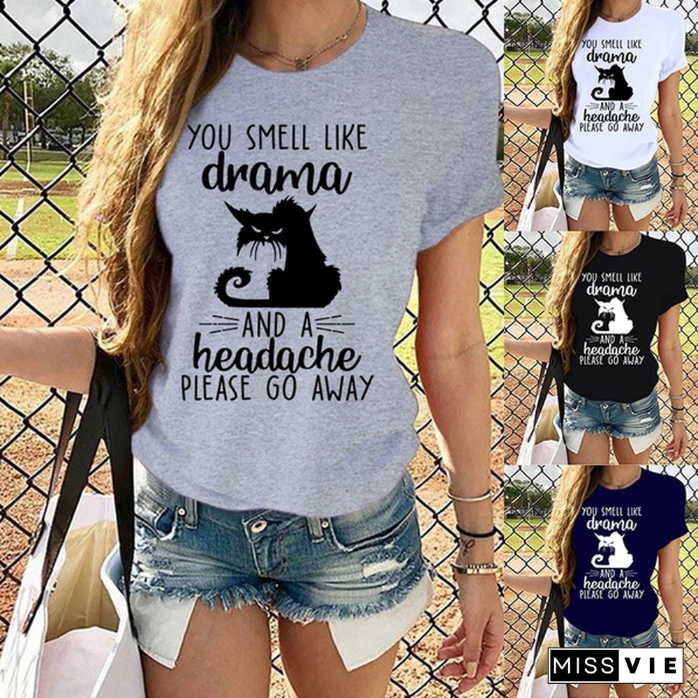 Cute Cat You Smell Like Drama T-shirts For Women Summer Tee Shirt Femme Casual Short Sleeve Round Neck Tops T-shirts