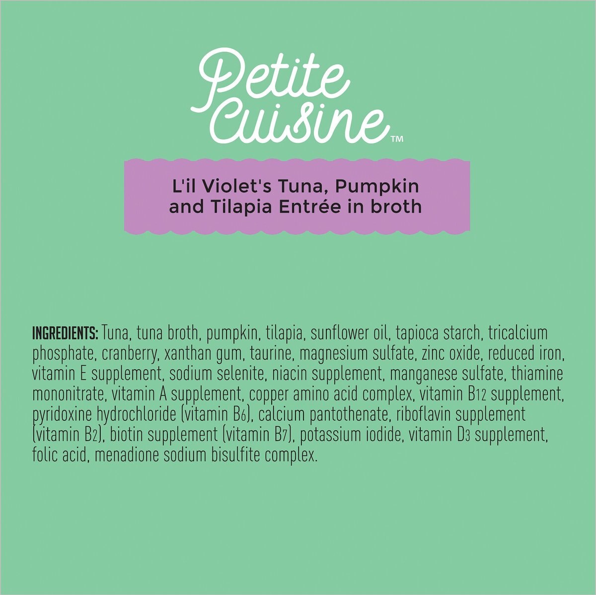 Petite Cuisine L'il Violet's Tuna， Pumpkin and Tilapia Entrée in Broth Grain-Free Wet Cat Food， 2.8-oz can， case of 24