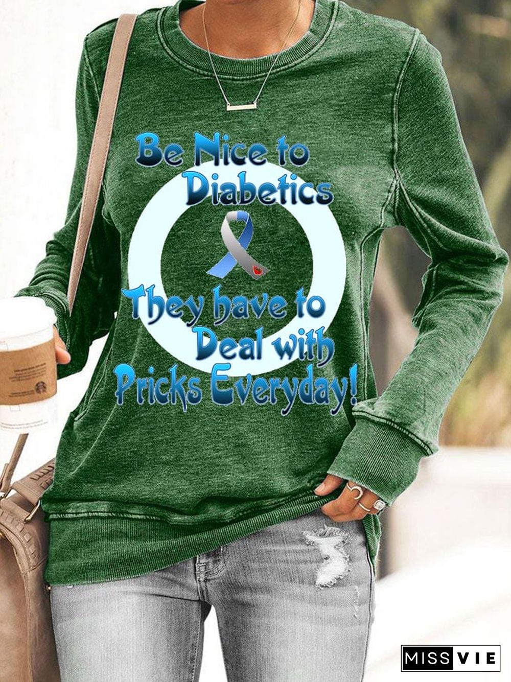 Women's Be Nice To Diabetics They Have To Deal With Pricks Everyday Print Casual Sweatshirt