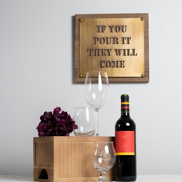 If You Pour It They Will Come 12 X 12 Inch Wood And Copper Metal Wall Sign Foreside Home amp Garden