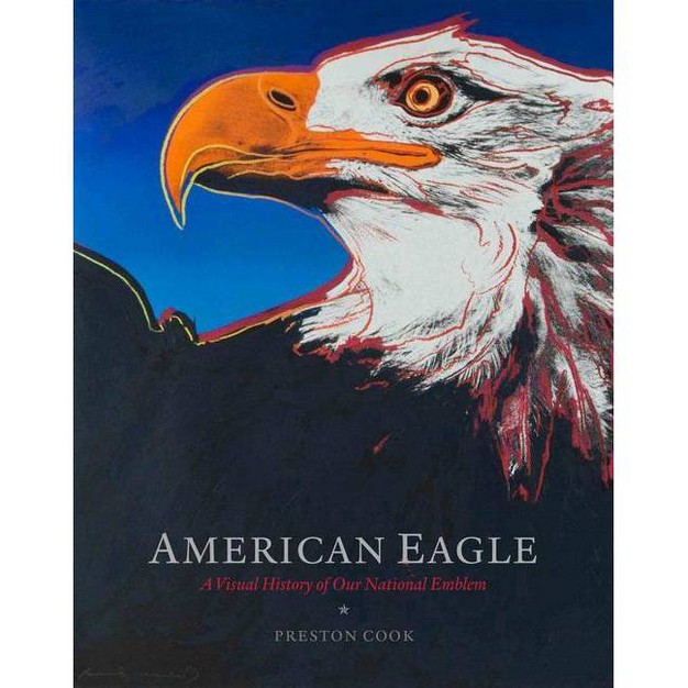 American Eagle By Preston Cook hardcover