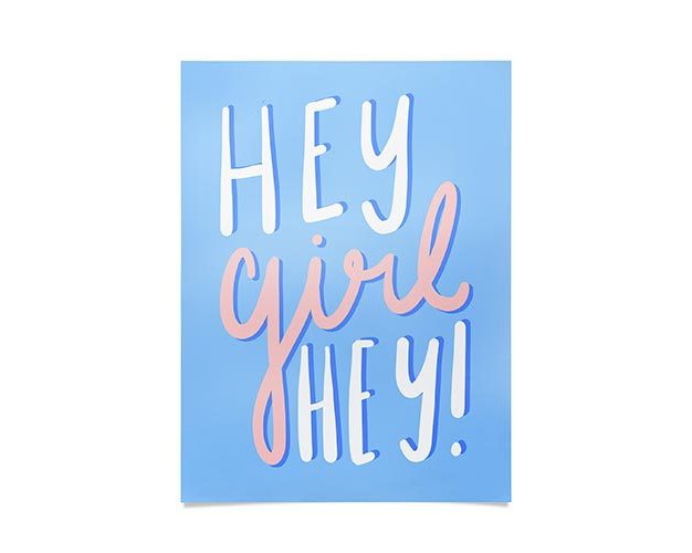 Craft Boner Hey Girl Hey Unframed Wall Poster Print Blue Deny Designs