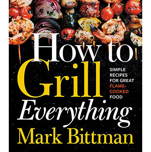 How To Grill Everything