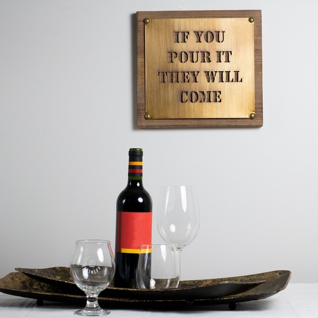 If You Pour It They Will Come 12 X 12 Inch Wood And Copper Metal Wall Sign Foreside Home amp Garden