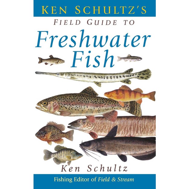 Ken Schultz x27 s Field Guide To Freshwater Fish