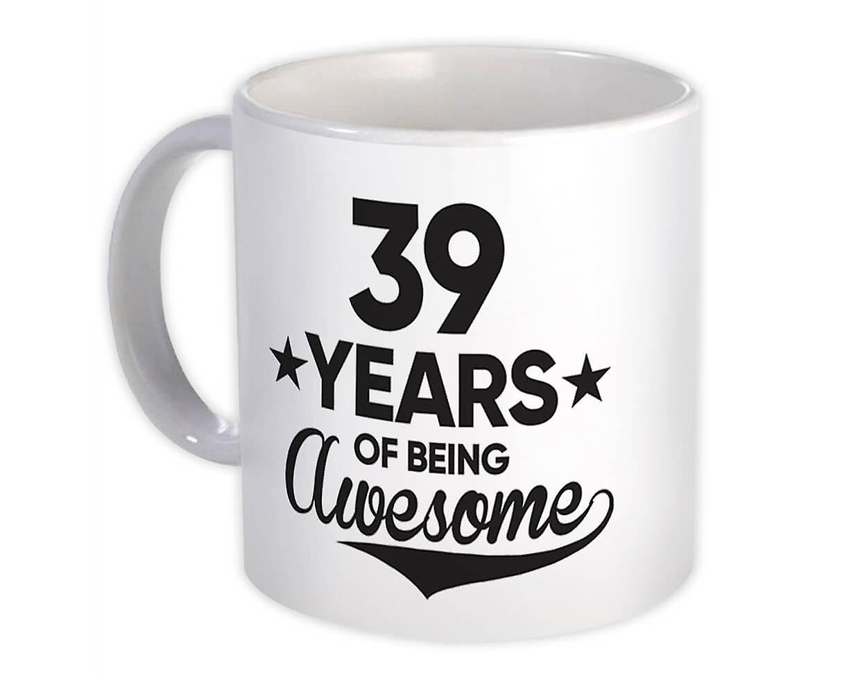 Gift Mug: 39 Years of Being Awesome 39th