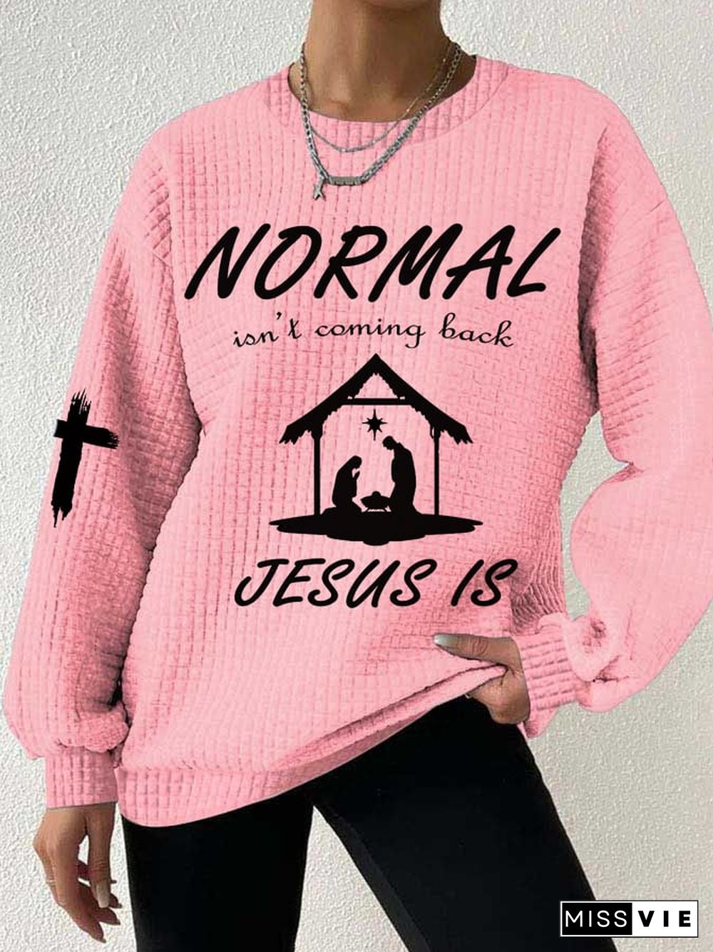 Women's Christmas Normal Isn't Coming Back Jesus Is Print Sweatshirt