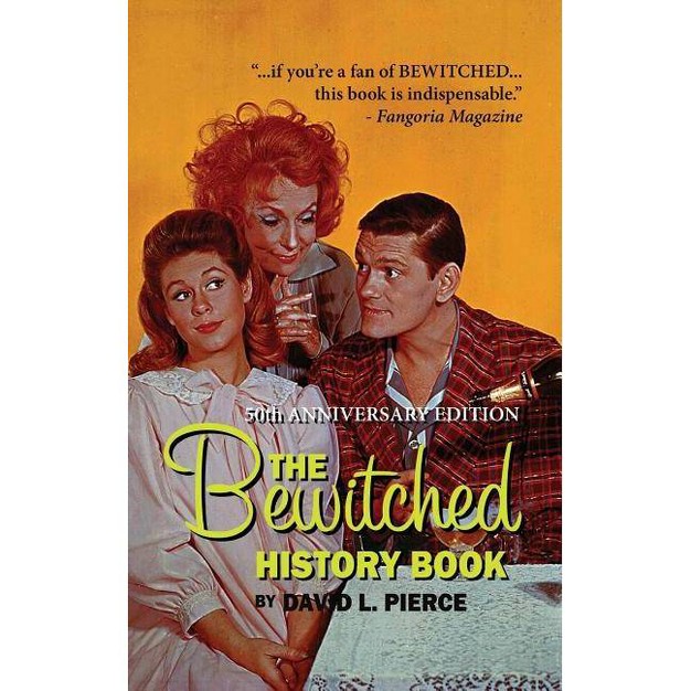 The Bewitched History Book 50th Anniversary Edition hardback By David L Pierce hardcover