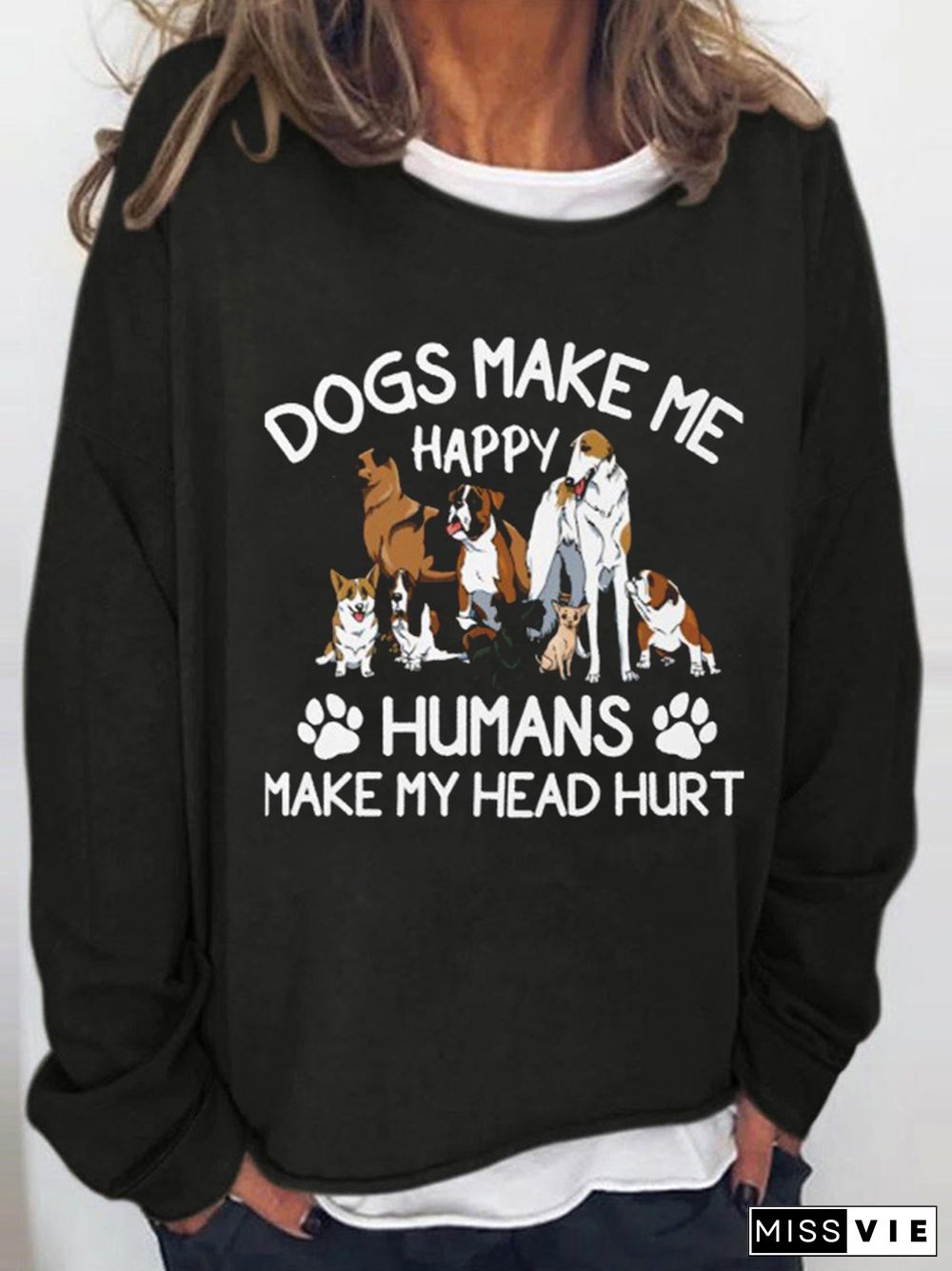 Dogs Make Me Happy Dog Lover Loose Casual Sweatshirt