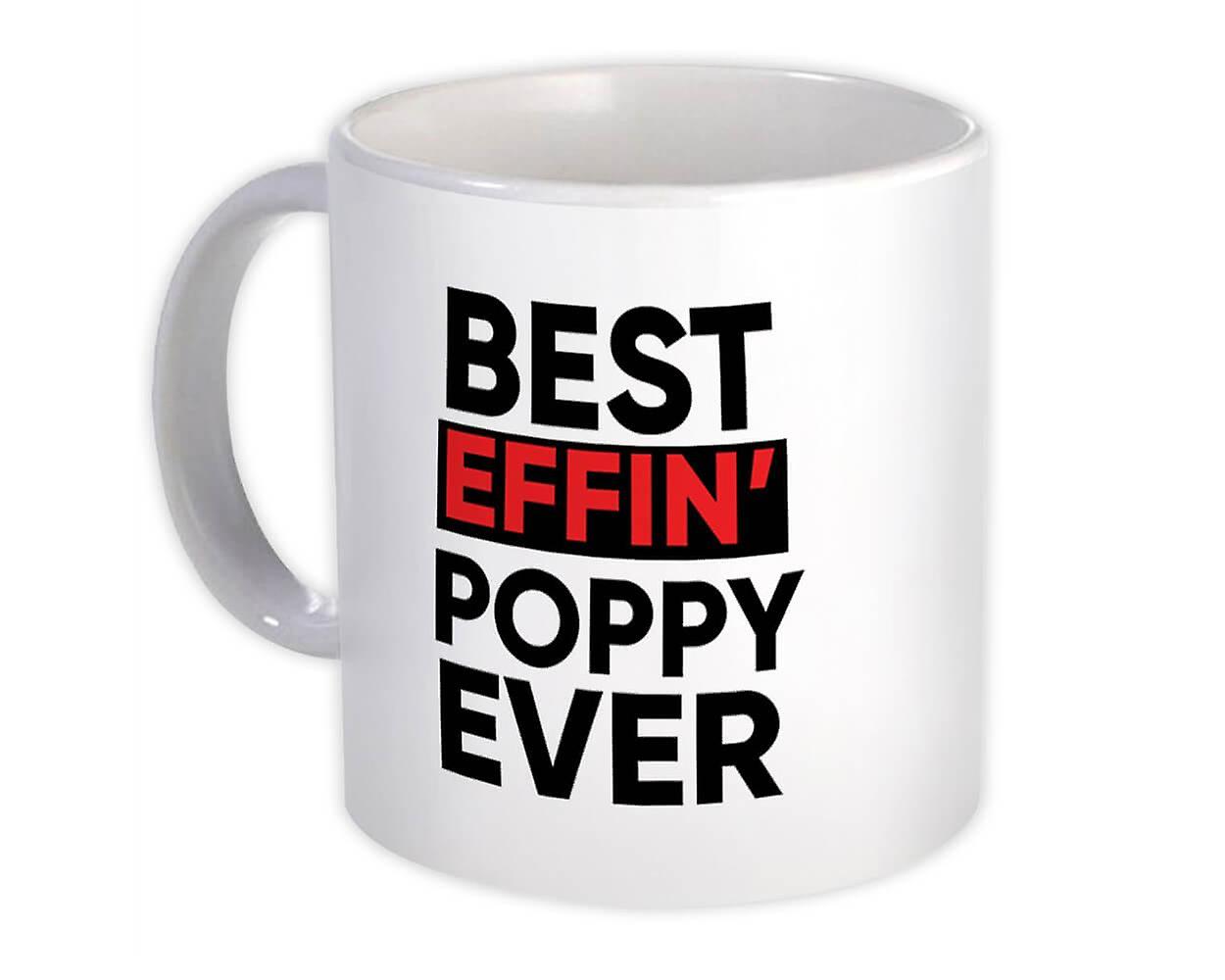 Gift Mug: Best Effin POPPY Ever Family