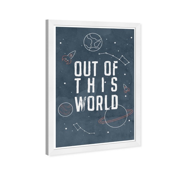 X 21 quot Out Of This World Typography And Quotes Framed Art Print Wynwood Studio