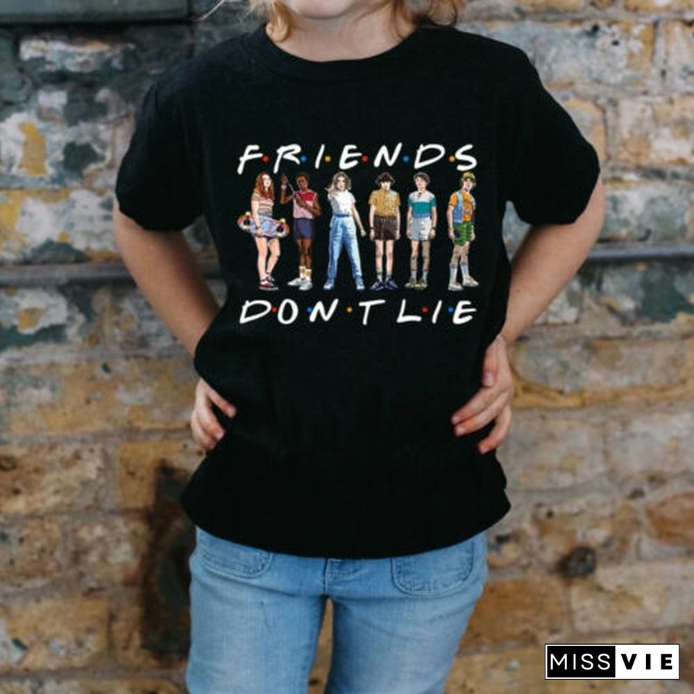 1Pcs Friends Printed T Shirt Stranger Things Letter Print Plus Size T Shirt White Short Sleeve Friends Dont Lie Printing Tees Feme Summe Tops