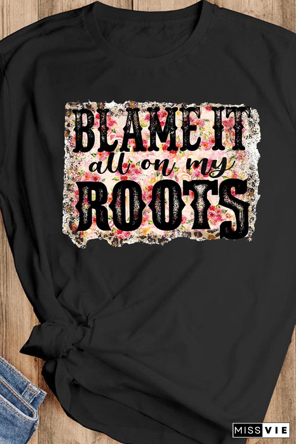 BLAME IT All On My ROOTS Printed Tees for Women Wholesale Short Sleeve T shirts Top