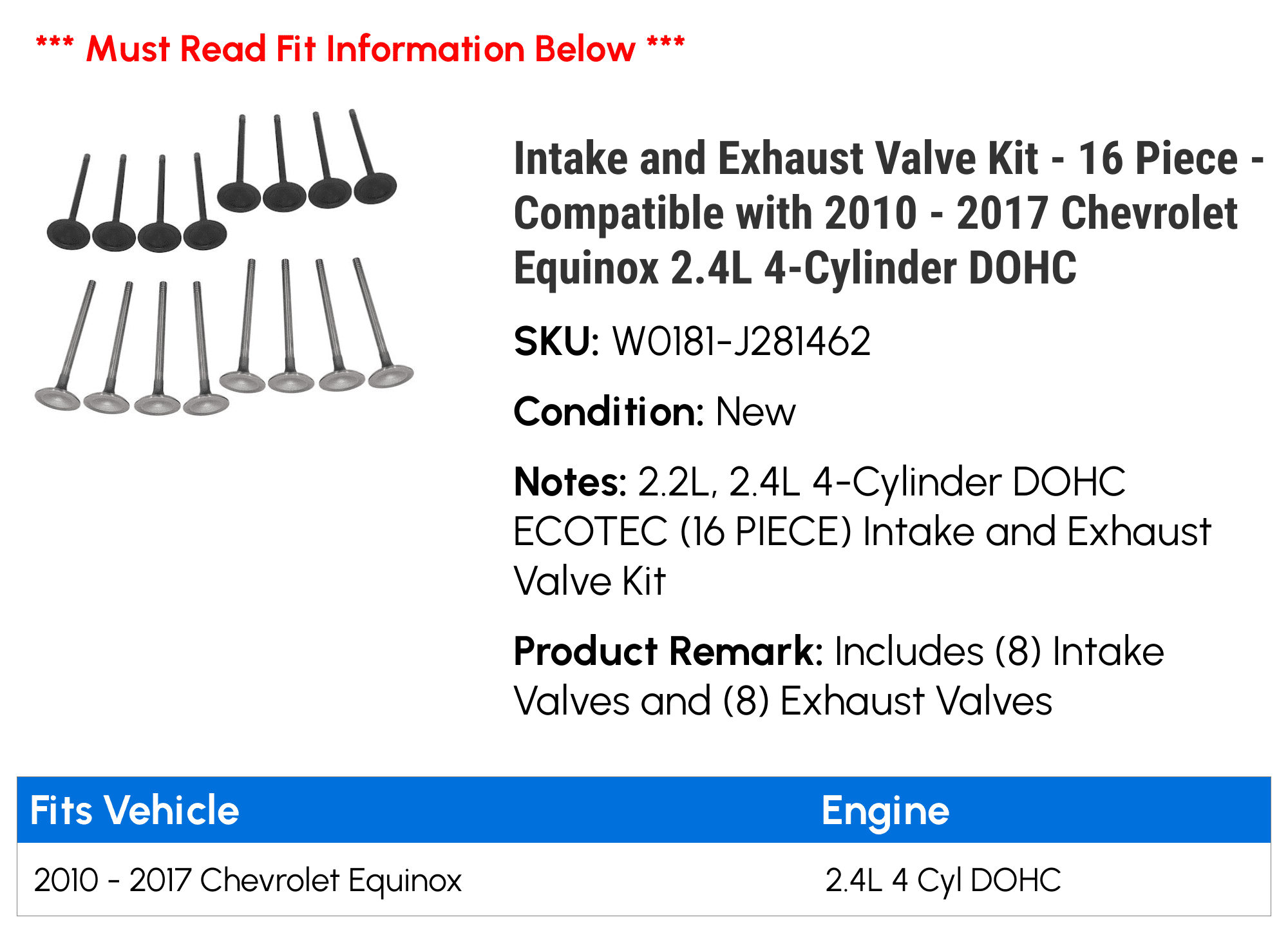 Intake and Exhaust Valve Kit - 16 Piece - Compatible with 2010 - 2017 Chevy Equinox 2.4L 4-Cylinder DOHC 2011 2012 2013 2014 2015 2016