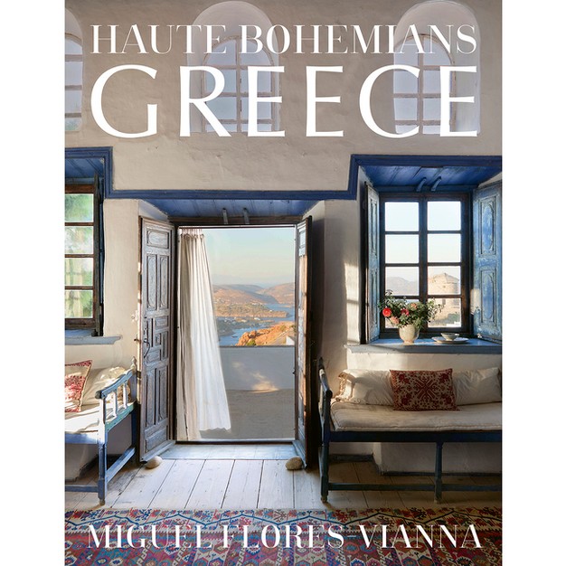 Haute Bohemians Greece By Miguel Flores vianna hardcover