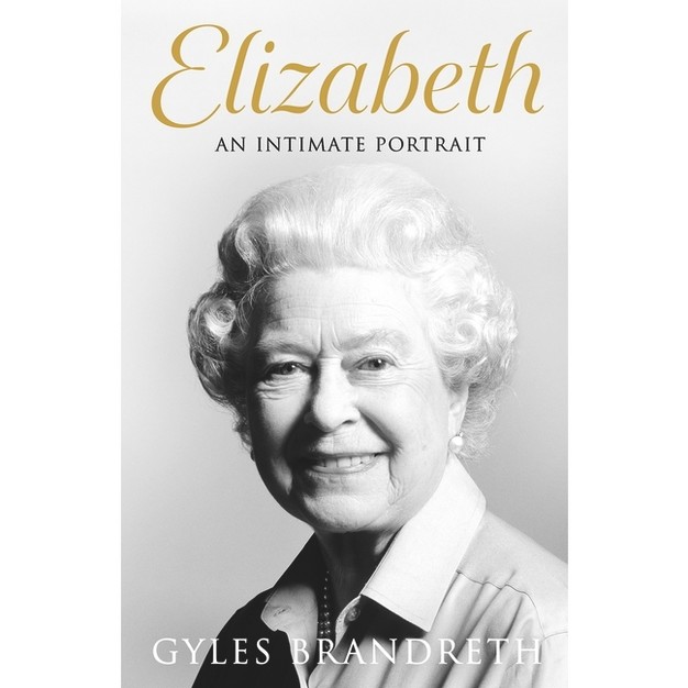 Elizabeth By Gyles Brandreth