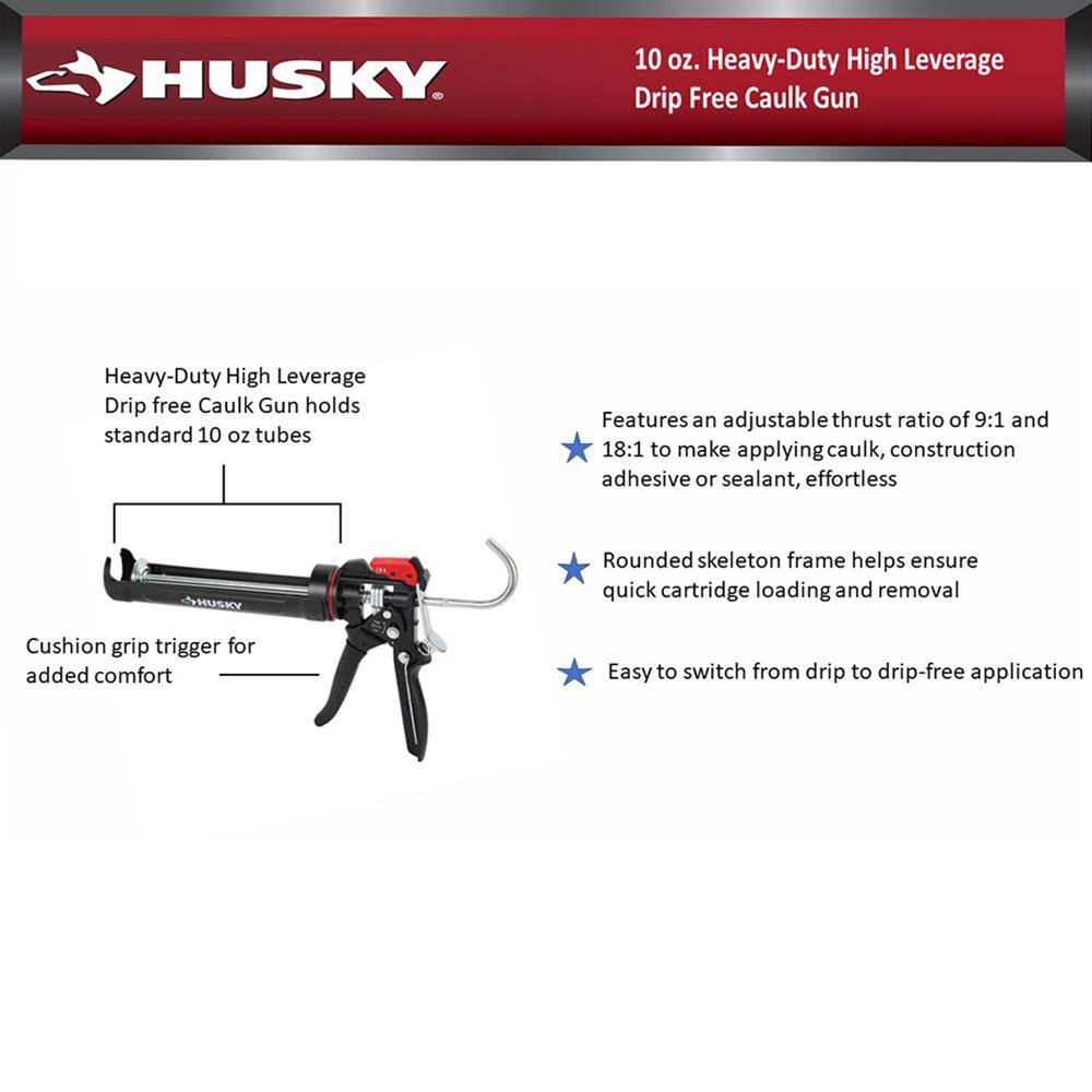 Husky 10 oz. Heavy-Duty High Leverage Drip Free Caulk Gun 19PT0902